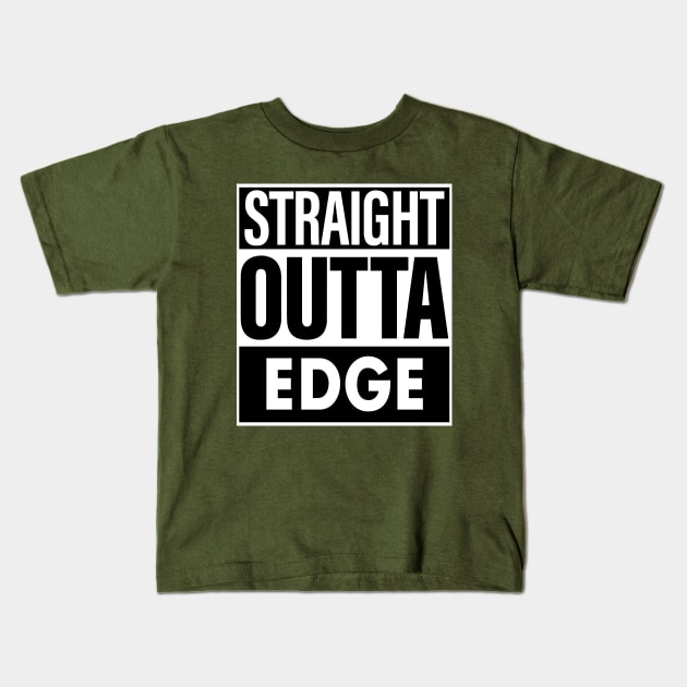 Edge Name Straight Outta Edge Kids T-Shirt by ThanhNga